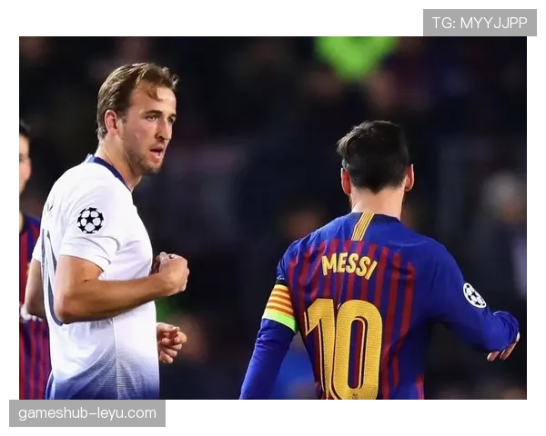 凯恩与梅西:风格迥异的足坛巨星,成就之路持续引发热议 凯恩与梅西:风格迥异的足坛巨星,成就之路持续引发热议