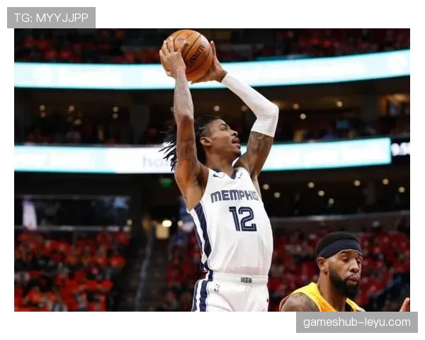 莫兰特以突破造犯规主导攻势比上季助攻得分双增